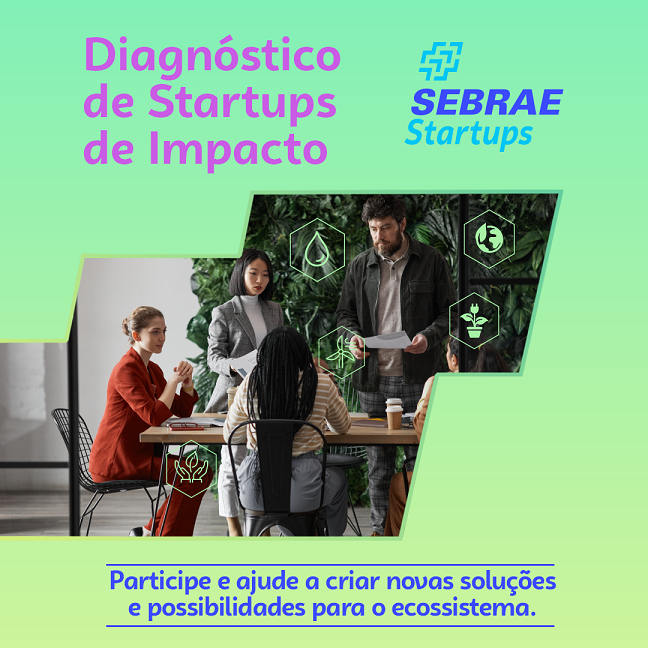 Sebrae Realiza Diagn Stico Para Impulsionar Startups De Impacto